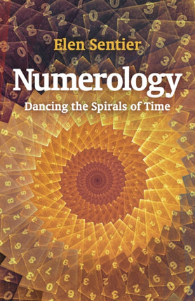 Numerology: dancing the spirals of time