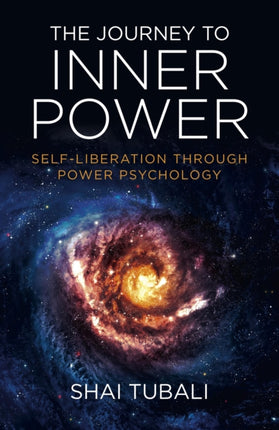 Journey to Inner Power The  SelfLiberation through Power Psychology