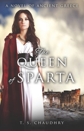 Queen of Sparta The  A Novel of Ancient Greece