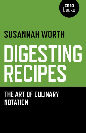 Digesting Recipes  The Art of Culinary Notation