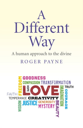 Different Way, A – A human approach to the divine