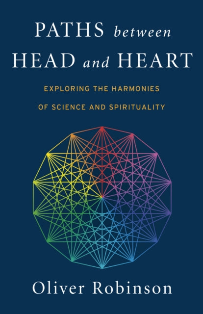 Paths Between Head and Heart: Exploring the Harmonies of Science and Spirituality