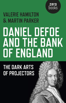Daniel Defoe and the Bank of England – The Dark