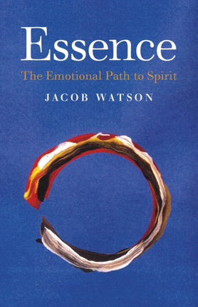 Essence The Emotional Path to Spirit
