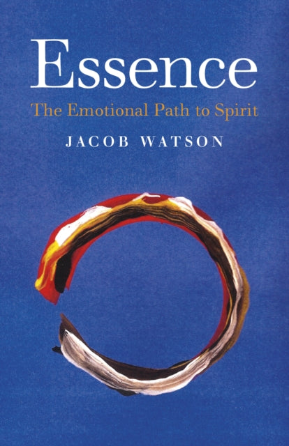 Essence The Emotional Path to Spirit