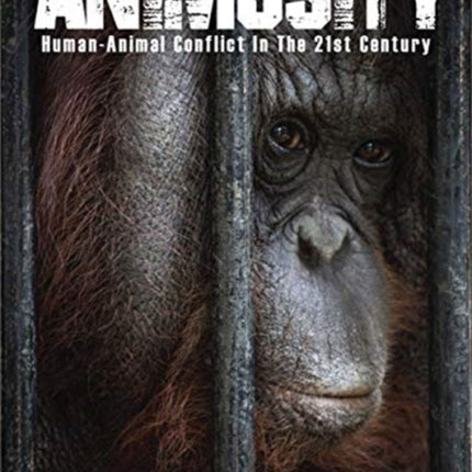 Animosity: Human-Animal Conflict in the 21st Century