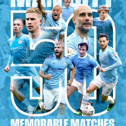 Manchester City - 50 Memorable Matches