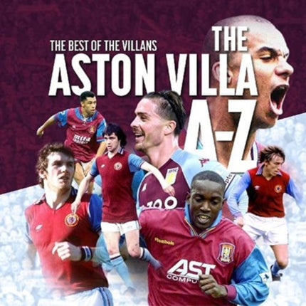 The A- Z of Aston Villa FC