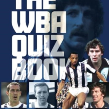 West Bromwich Albion FC Quiz Book