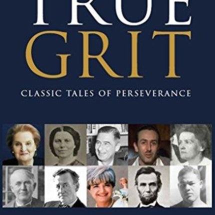 True Grit: Classic Tales of Perseverance