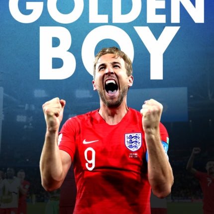 Harry Kane: England's Golden Boy