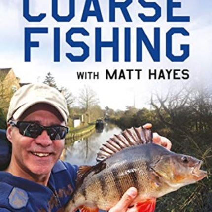 Coarse Fishing with Matt Hayes