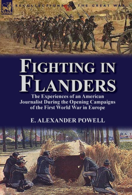 Fighting in Flanders: The Experiences of an