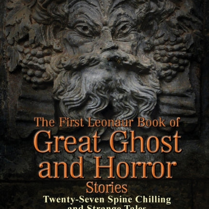 The First Leonaur Book of Great Ghost and Horror