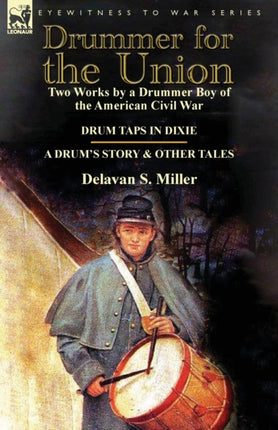 Drummer for the Union: Two Works by a Drummer Boy