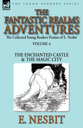 The Collected Young Readers Fiction of E.