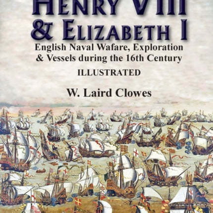 The Navy of Henry VIII & Elizabeth I: English