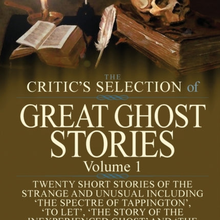 The Critic's Selection of Great Ghost Stories:
