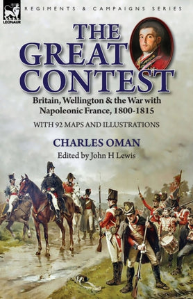 The Great Contest: Britain, Wellington & the War