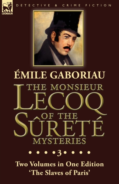 The Monsieur Lecoq of the Surete Mysteries