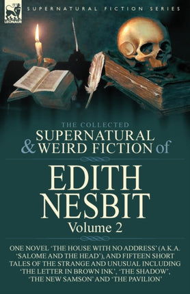 The Collected Supernatural and Weird Fiction of