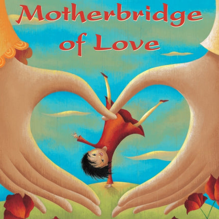 Motherbridge of Love