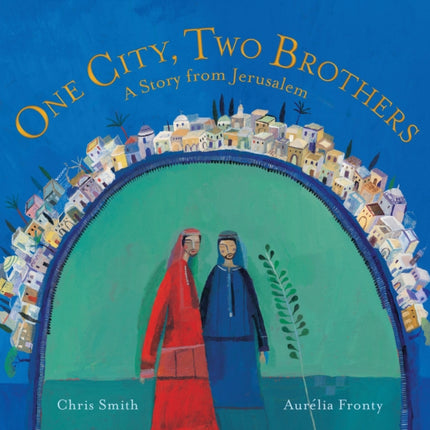 One City Two Brothers A Story from Jerusalem 1