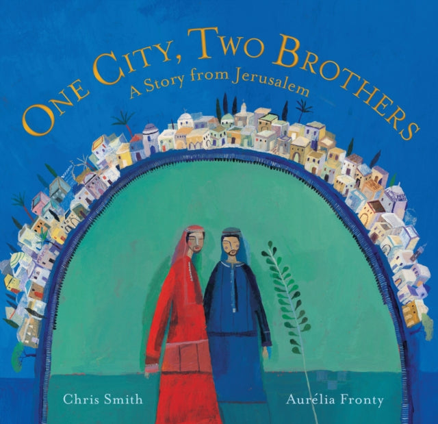 One City Two Brothers A Story from Jerusalem 1