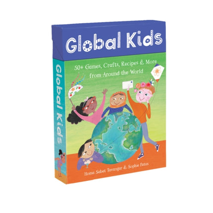 Global Kids: 50+ Games, Crafts, Recipes & More from Around the World