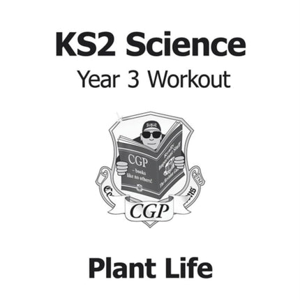 KS2 Science Year 3 Workout: Plant Life