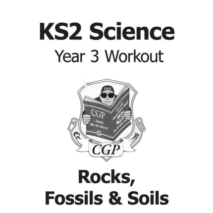 KS2 Science Year 3 Workout: Rocks, Fossils & Soils