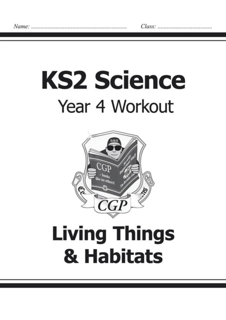 KS2 Science Year 4 Workout: Living Things & Habitats