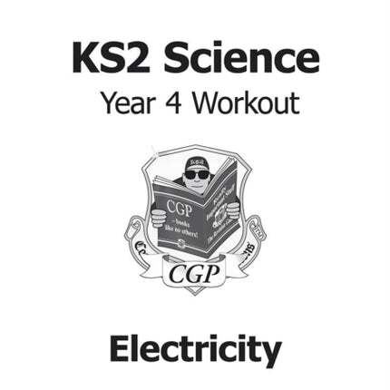 KS2 Science Year 4 Workout: Electricity