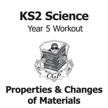 KS2 Science Year 5 Workout: Properties & Changes of Materials