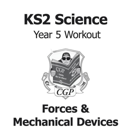 KS2 Science Year 5 Workout: Forces & Mechanical Devices