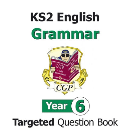 KS2 English Year 6 Grammar Targeted Question Book