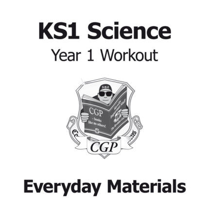 KS1 Science Year 1 Workout: Everyday Materials