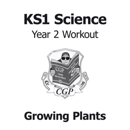 KS1 Science Year 2 Workout: Growing Plants