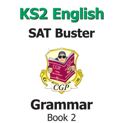 KS2 English SAT Buster: Grammar - Book 2 (for the 2024 tests)