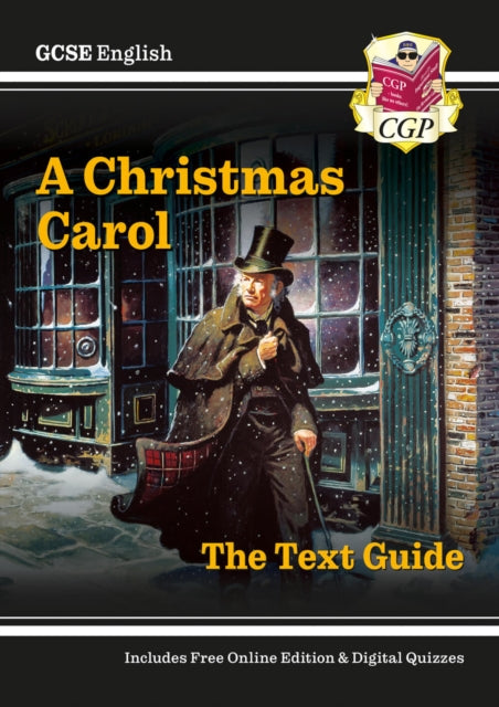 New GCSE English Text Guide  A Christmas Carol includes Online Edition  Quizzes CGP GCSE English 91 Revision