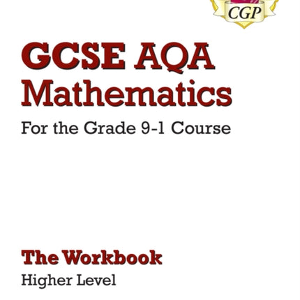 GCSE Maths AQA Workbook: Higher