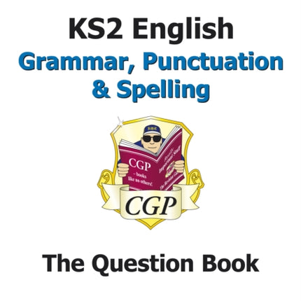 KS2 English: Grammar, Punctuation and Spelling