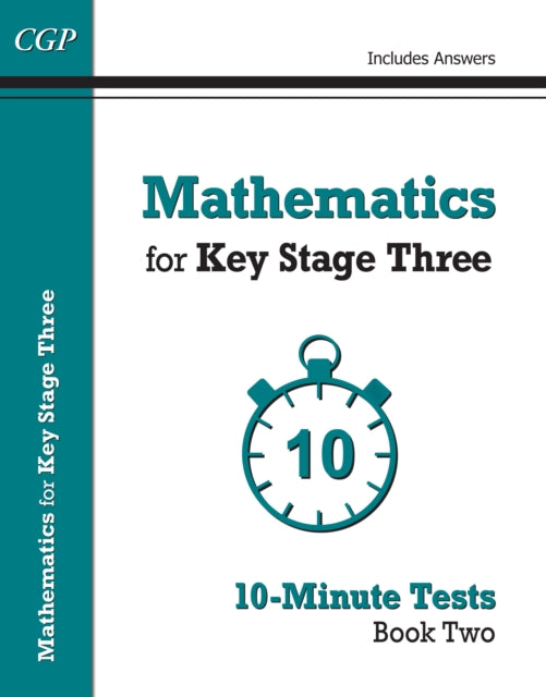 Mathematics for KS3: 10-Minute Tests - Book 2