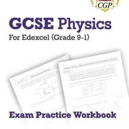 New GCSE Physics Edexcel Exam Practice Workbook (answers sold separately)