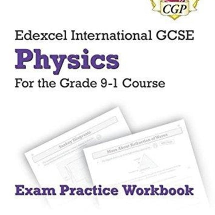 New Edexcel International GCSE Physics Exam Practice Workbook (with Answers)