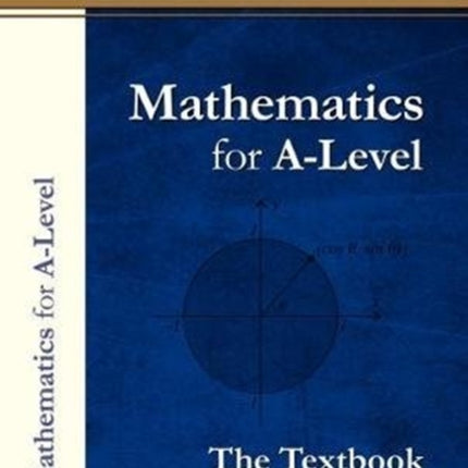 A-Level Maths Textbook: Year 1 & 2