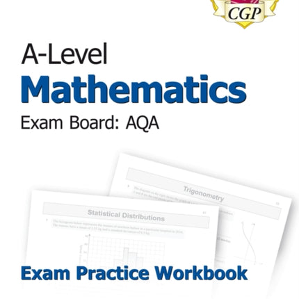 A-Level Maths AQA Exam Practice Workbook