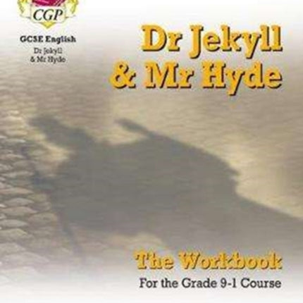GCSE English - Dr Jekyll and Mr Hyde Workbook