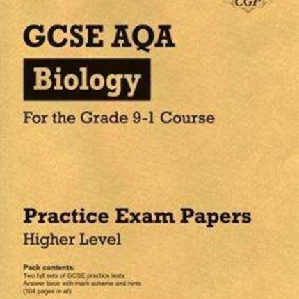 GCSE Biology AQA Practice Papers: Higher Pack 1