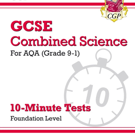 GCSE Combined Science: AQA 10-Minute Tests -
